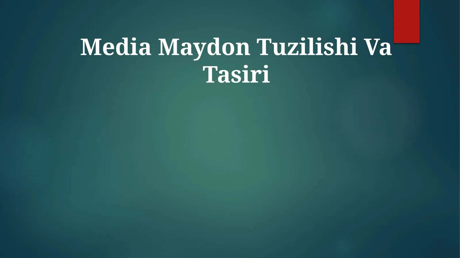 Media Maydon Tuzilishi Va Tasiri