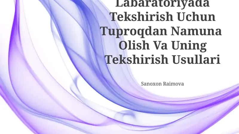 Labaratoriyada Tekshirish Uchun Tuproqdan Namuna Olish Va Uning Tekshirish Usullari