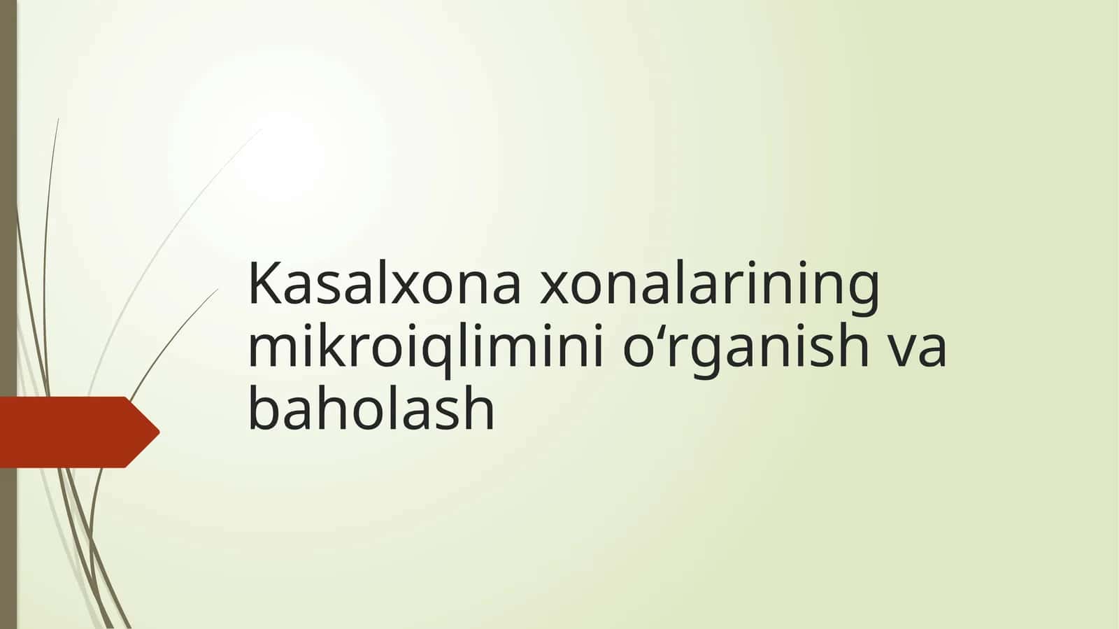 Kasalxonaxonalarining mikroiqlimini o‘rganish va baholash
