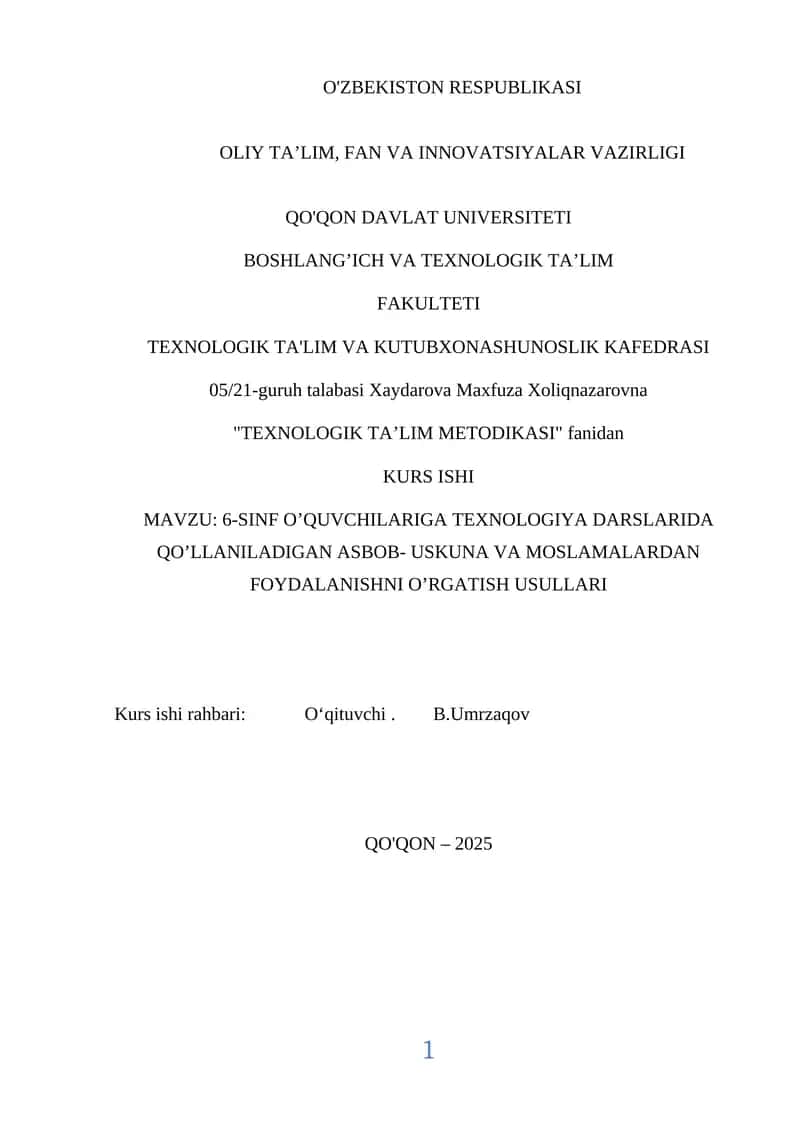 6-SINF O’QUVCHILARIGA TEXNOLOGIYA DARSLARIDA QO’LLANILADIGAN ASBOB-USKUNA VA MOSLAMALARDAN FOYDALANISHNI O’RGATISH USULLARI