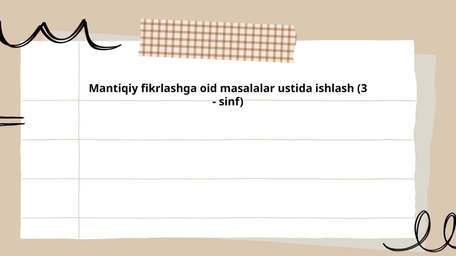 Mantiqiy fikrlashga oid masalalar ustida ishlash (3 - sinf)