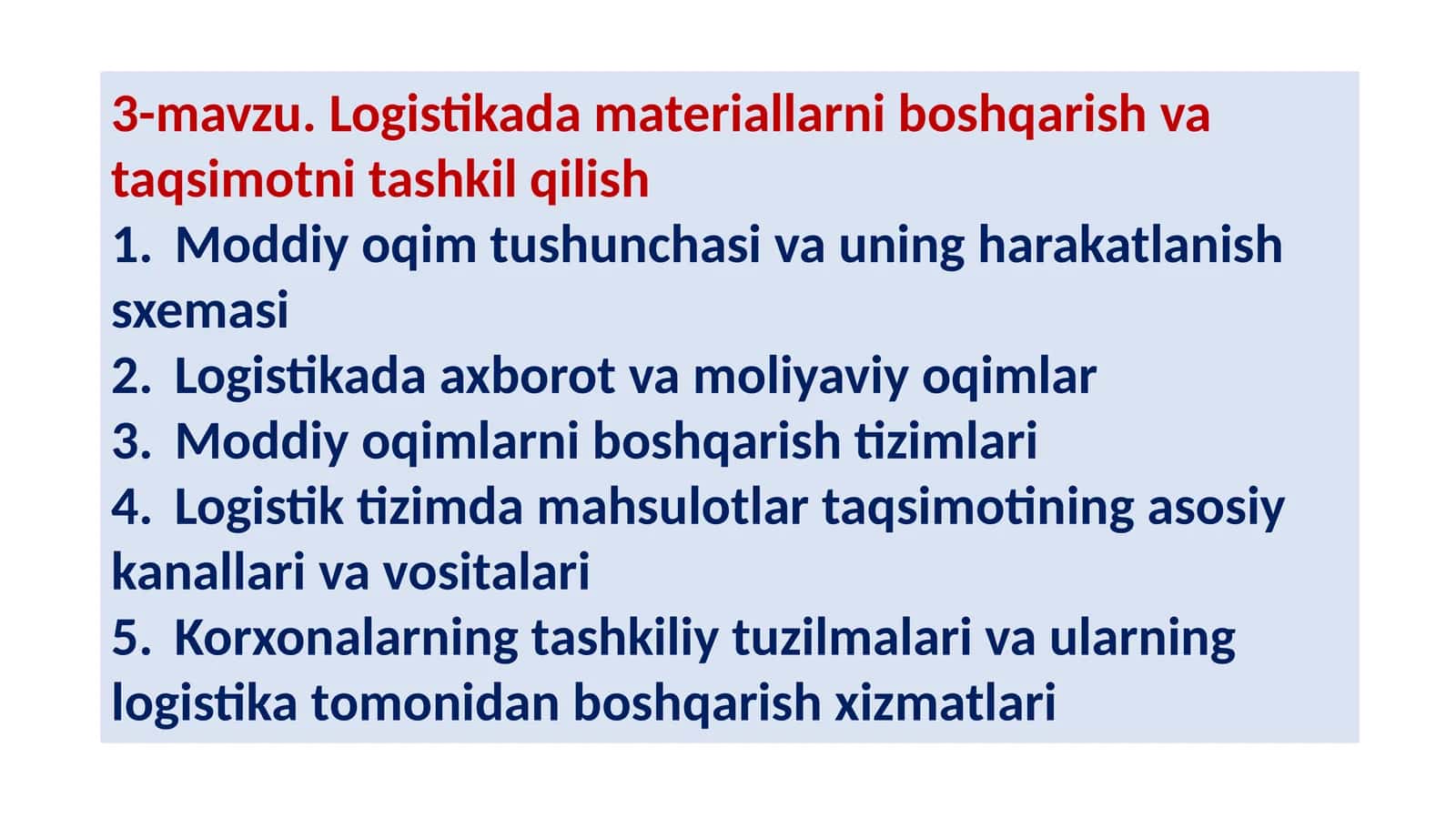 3-mavzu.Logistikada materiallarni boshqarish vataqsimotni tashkil qilish
