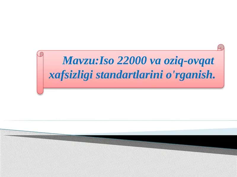ISO 22000 va Oziq-Ovqat Xafsizligi Standartlarini O'rganish