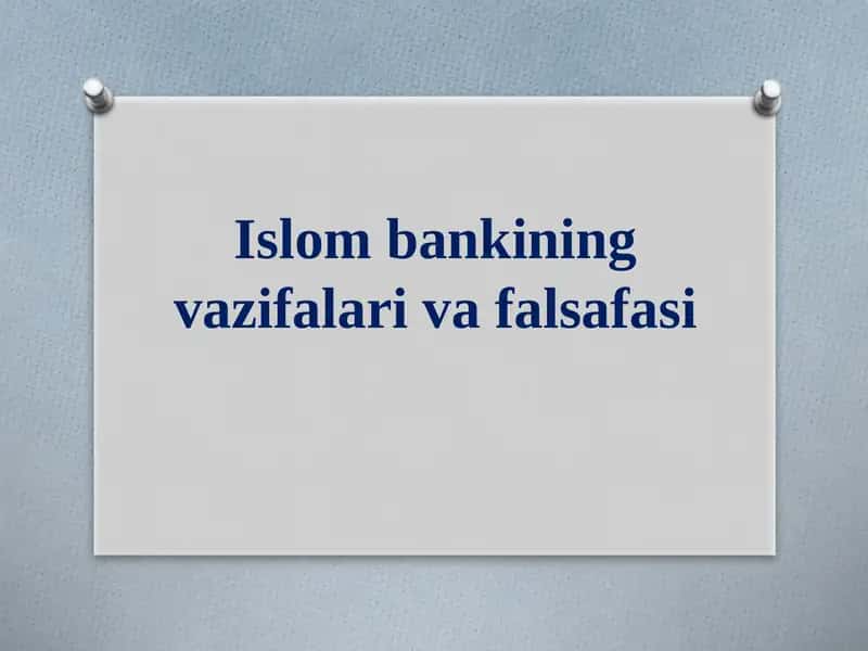 Islom bankining vazifalari va falsafasi mavzusida mustaqil ish taqdimoti