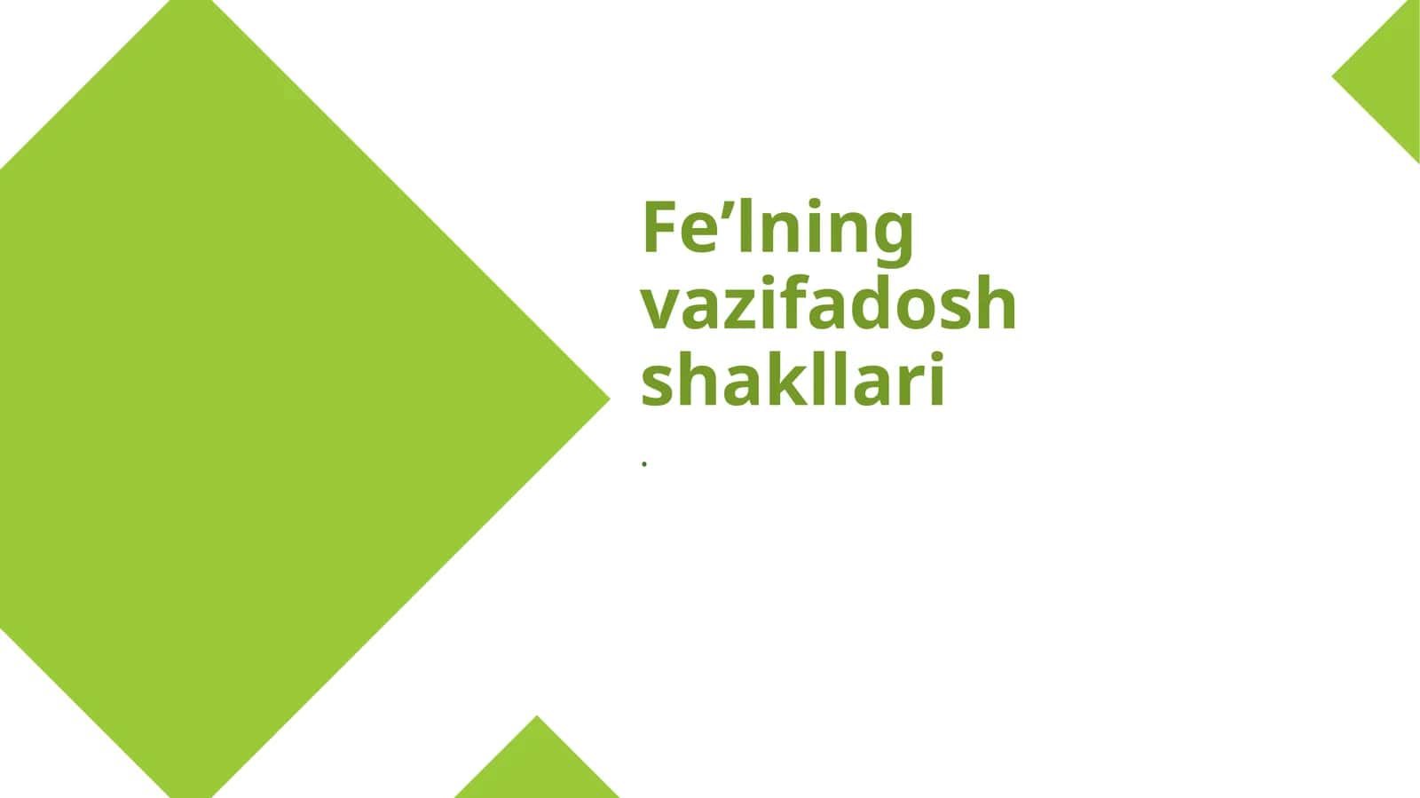 Feʼlning vazifadosh shakllari