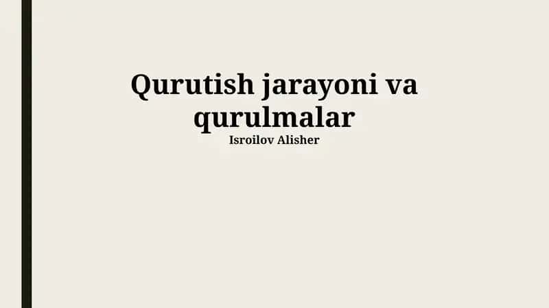 Qurutish jarayoni va qurulmalar
