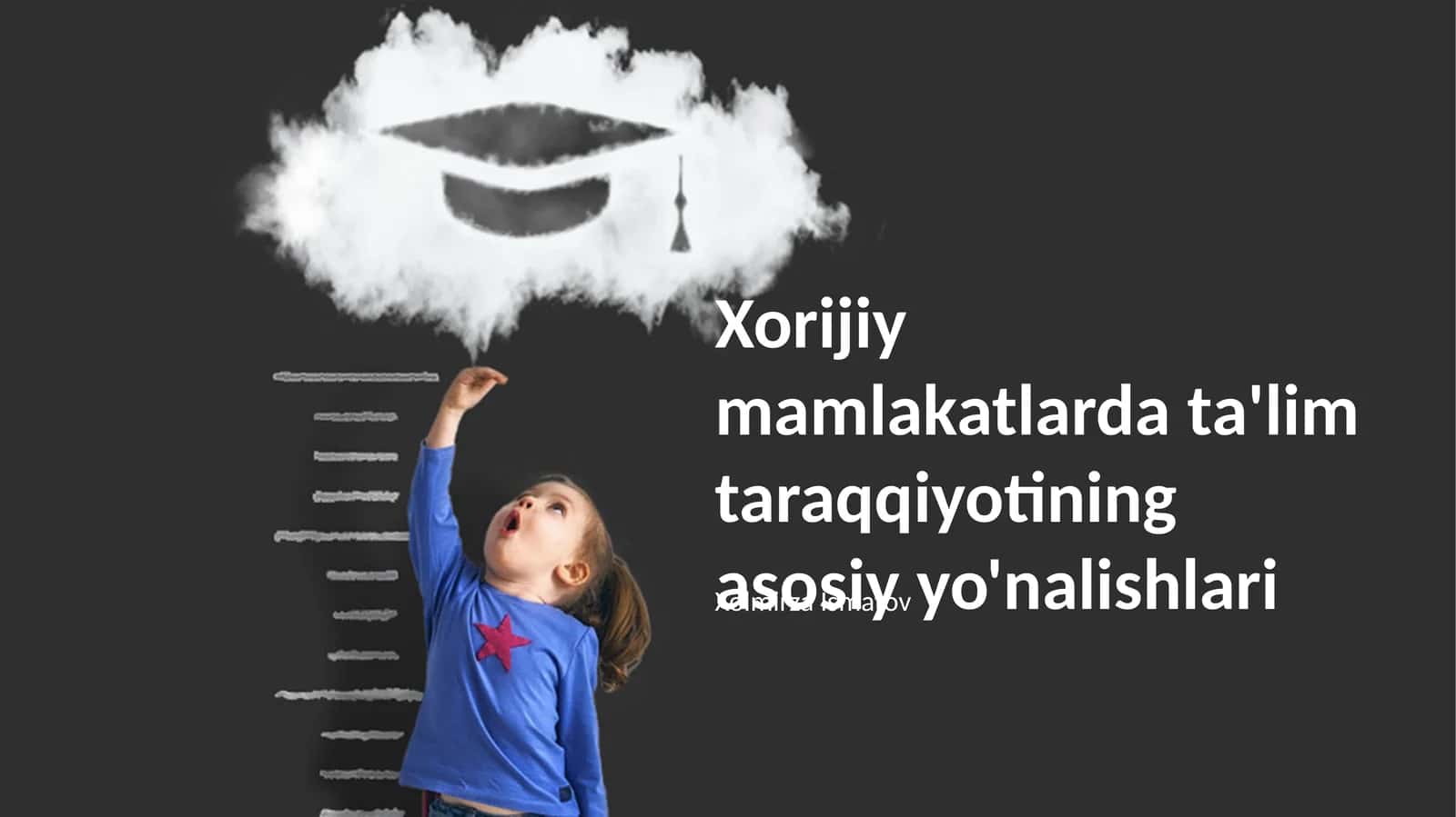 Xorijiy mamlakatlarda ta'lim taraqqiyotining asosiy yo'nalishlari
