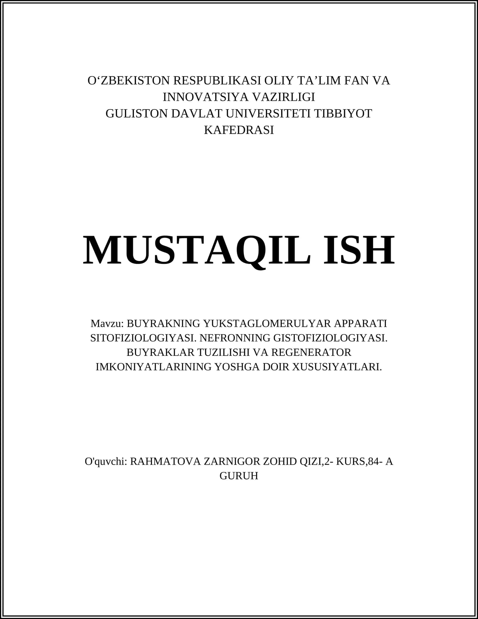 BUYRAKNING YUKSTAGLOMERULYAR APPARATI SITOFIZIOLOGIYASI. NEFRONNING GISTOFIZIOLOGIYASI. BUYRAKLAR TUZILISHI VA REGENERATOR IMKONIYATLARINING YOSHGA DOIR XUSUSIYATLARI
