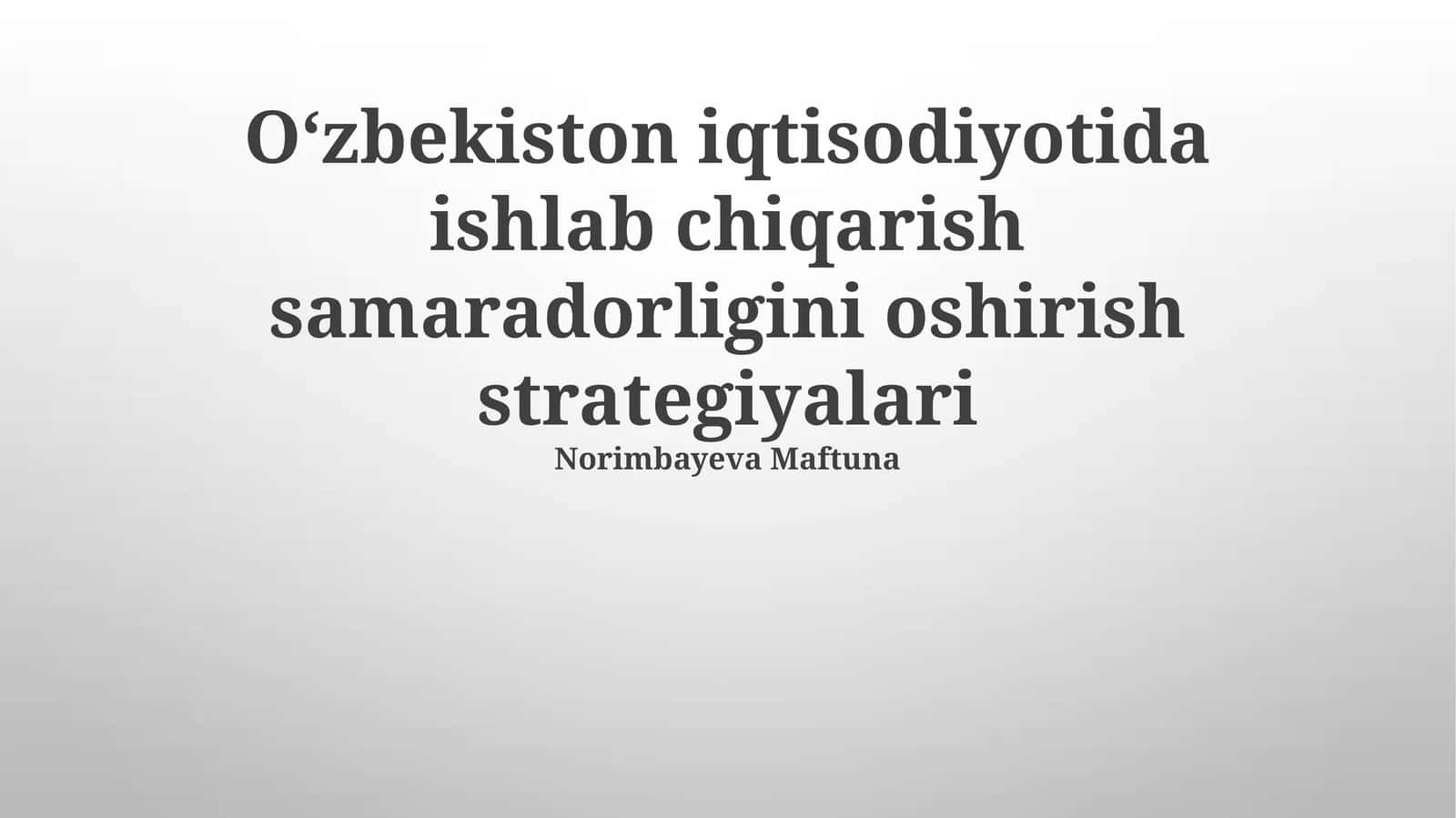 Ishlab chiqarish samaradorligini oshirish strategiyalari