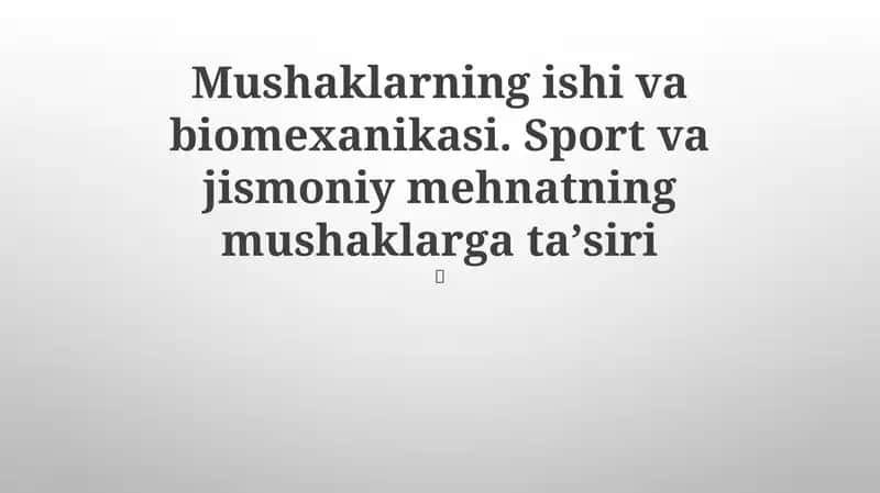 Mushaklarning ishi va biomexanikasi