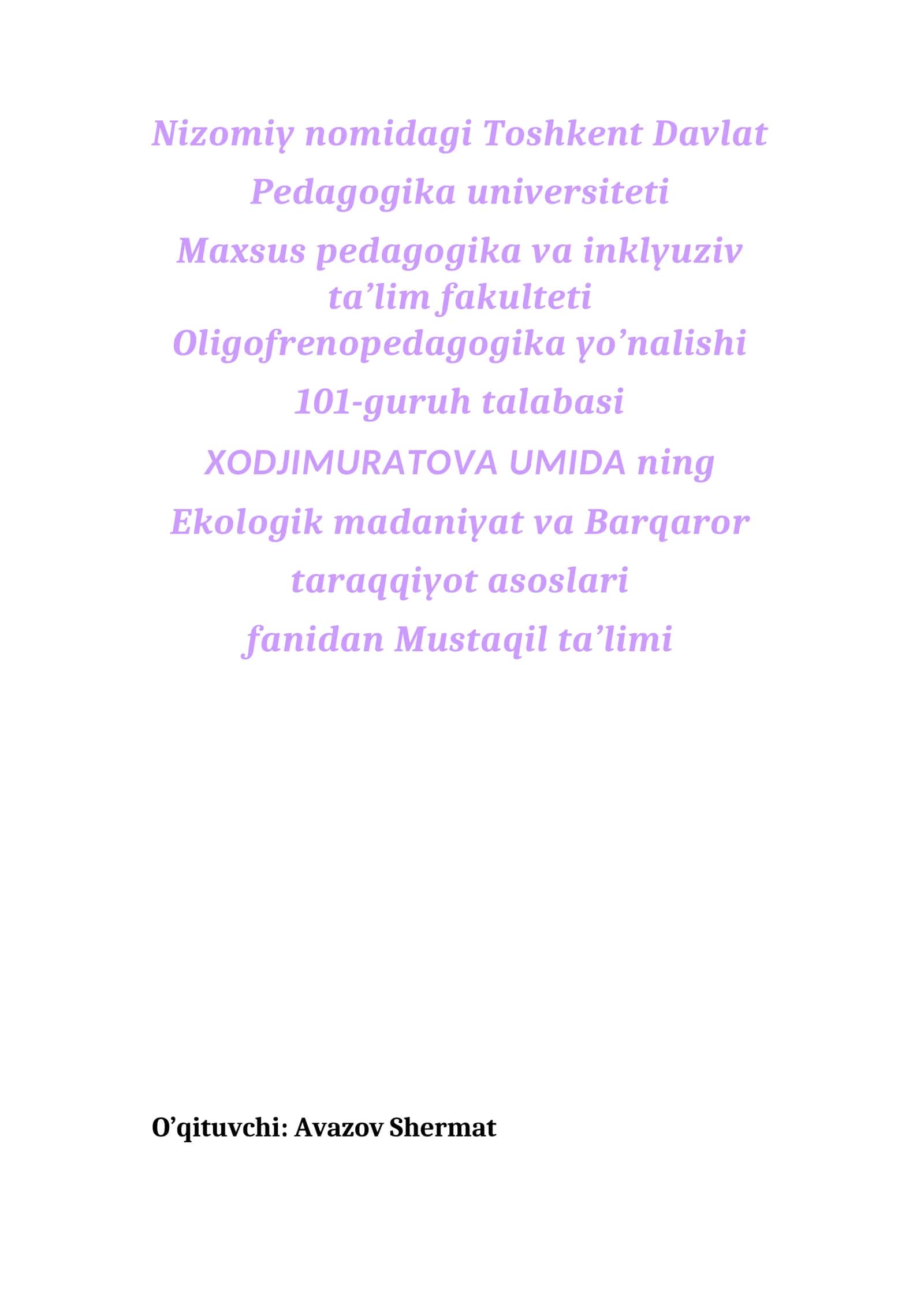 EKOLOGIK MADANIYAT VA BARQAROR TARAQQIYOT ASOSLARI FANIDAN MUSTAQIL TA’LIM MASHG‘ULOTLARI