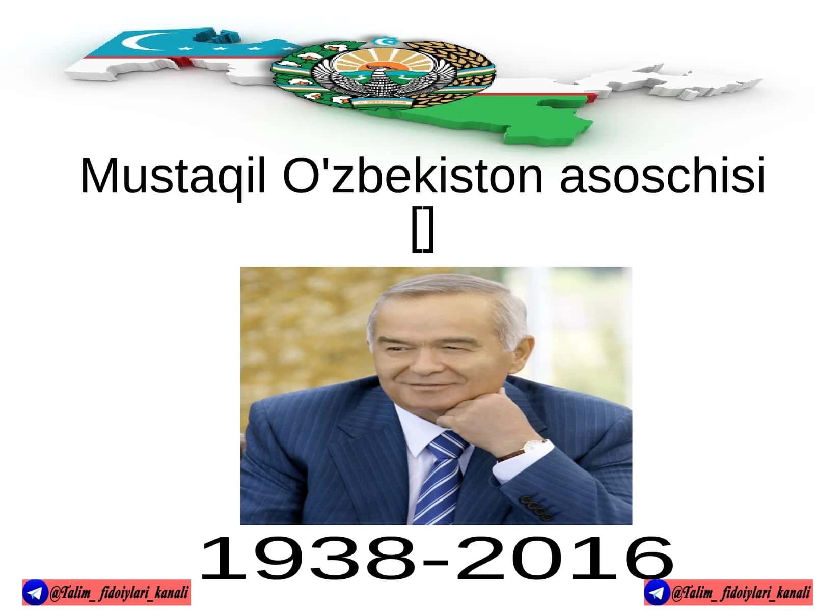 Mustaqil O'zbekiston asoschisi