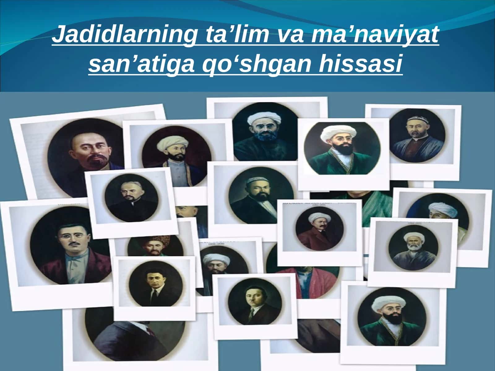 Jadidlarning ta’lim va ma’naviyat san’atiga qo‘shgan hissasi