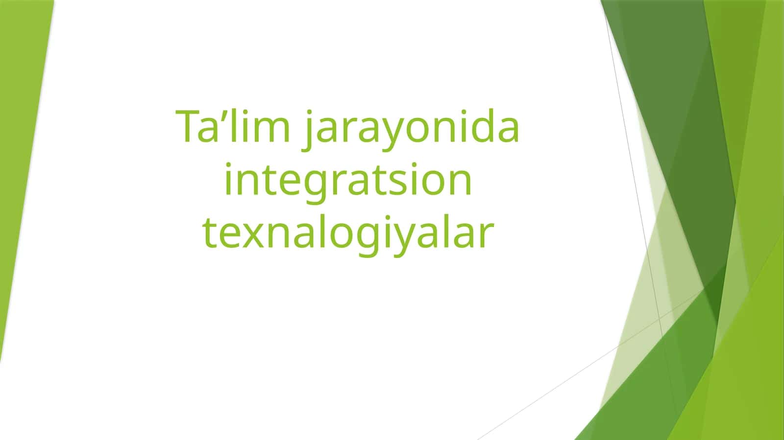 Ta’limjarayonida integratsion texnologiyalar