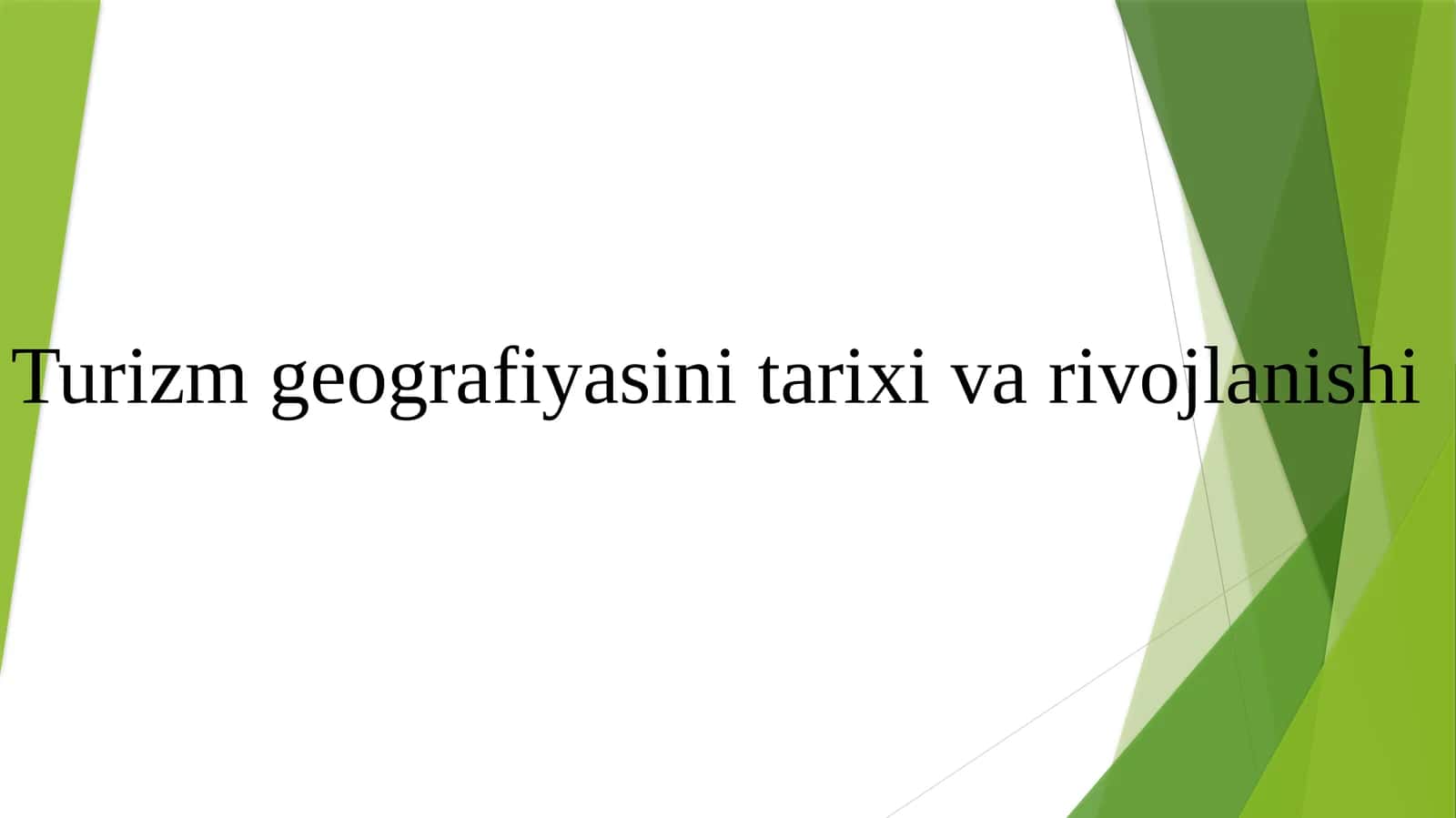 Turizmgeografiyasini tarixi va rivojlanishi
