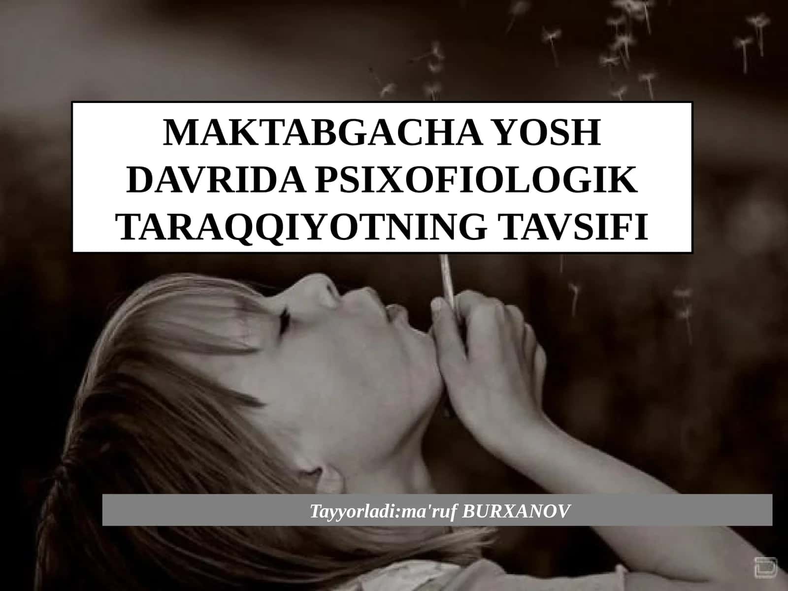 MAKTABGACHA YOSH DAVRIDA PSIXOFIOLOGIK TARAQQIYOTNING TAVSIFI