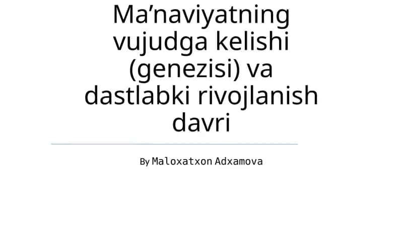 Ma’naviyatning vujudga kelishi (genezisi) va dastlabki rivojlanish davri