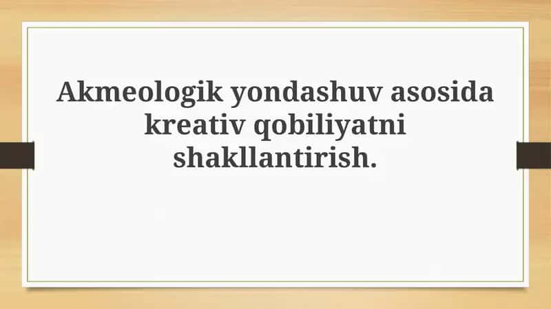 Ijodiy Qobiliyatlarning Akmeologik Asoslari
