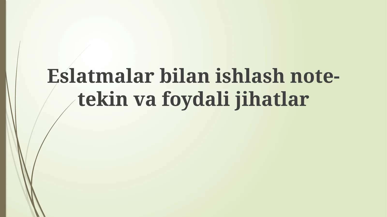 Eslatmalar bilan ishlash note