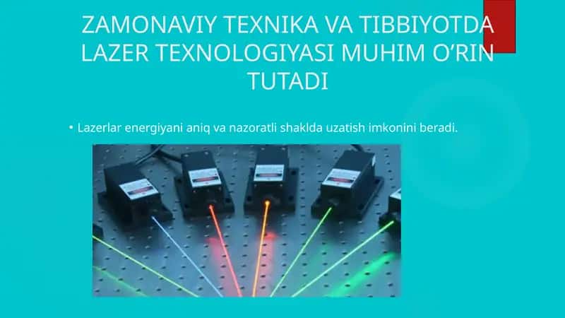 ZAMONAVIY TEXNIKA VA TIBBIYOTDA LAZER TEXNOLOGIYASI MUHIM O’RIN TUTADI
