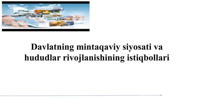 Davlatning mintaqaviy siyosati va hududlar rivojlanishining istiqbollari SLAYD