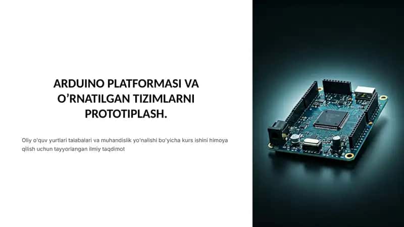 ARDUINO PLATFORMASI VA O’RNATILGAN TIZIMLARNI PROTOTIPLASH