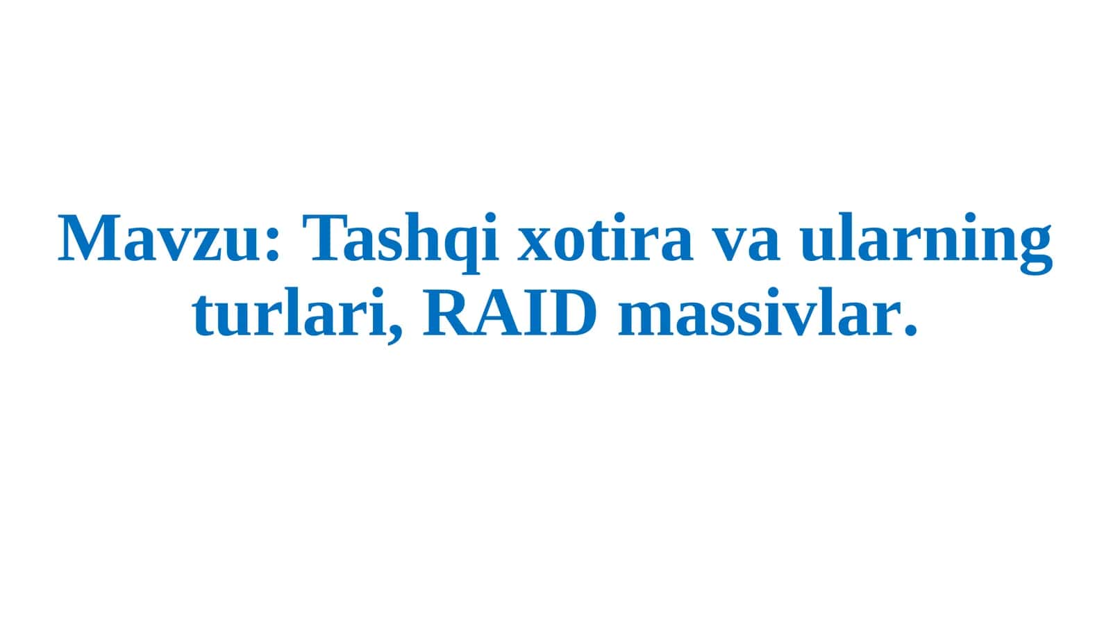 Tashqi xotira va ularning turlari, RAID massivlar