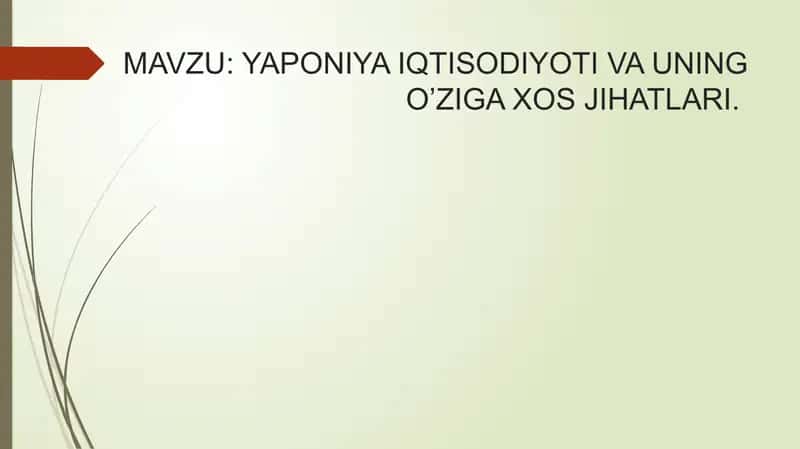 YAPONIYA IQTISODIYOTI VA UNING O’ZIGA XOS JIHATLARI