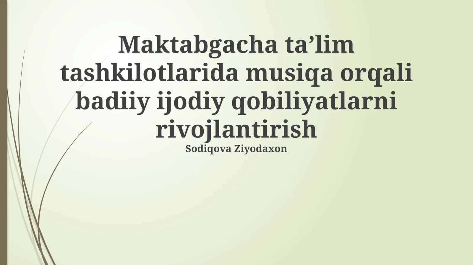 Musiqa ta'limi uslublari va metodlari