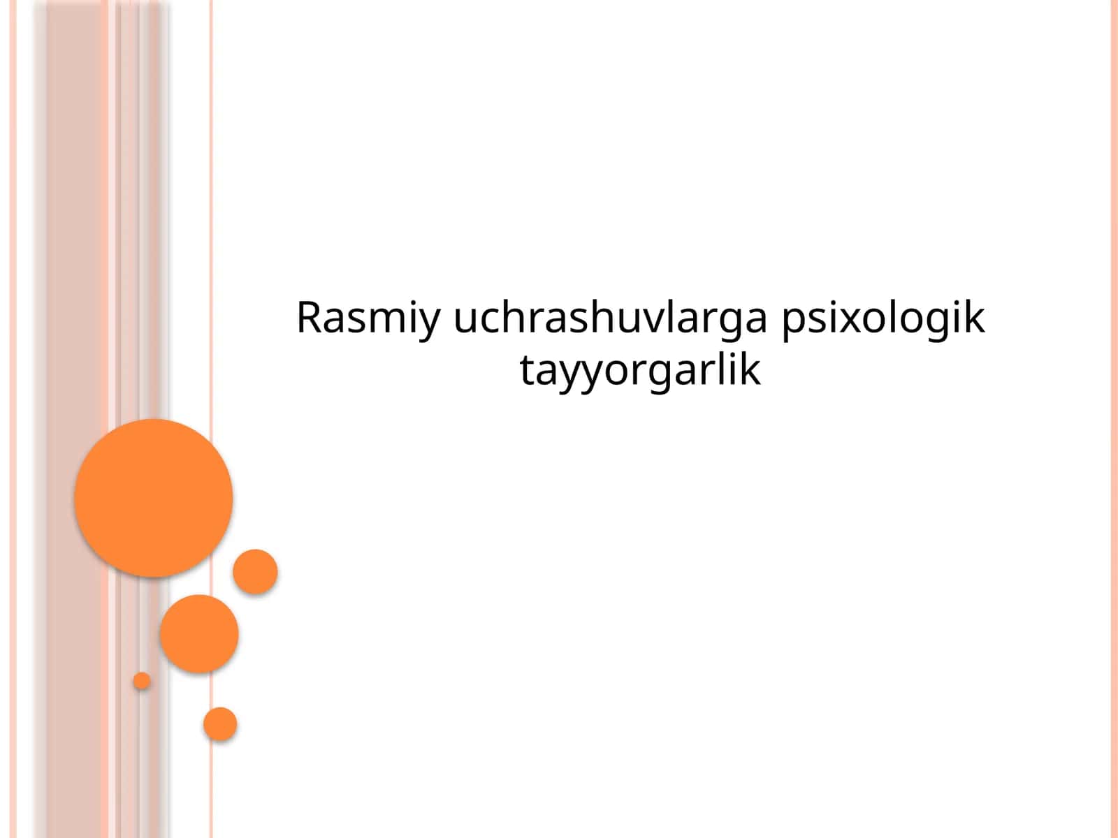 Rasmiy uchrashuvlarga psixologik tayyorgarlik