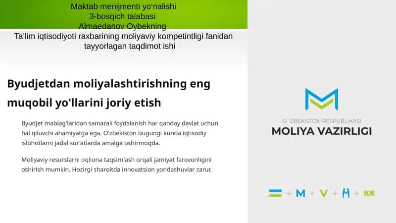 Byudjetdan moliyalashtirishning eng muqobil yo'llarini joriy etish