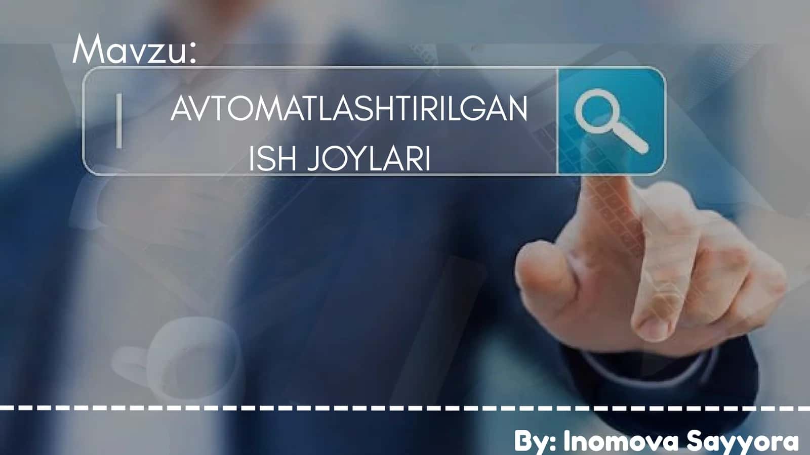 AVTOMATLASHTIRILGAN ISH JOYLARI