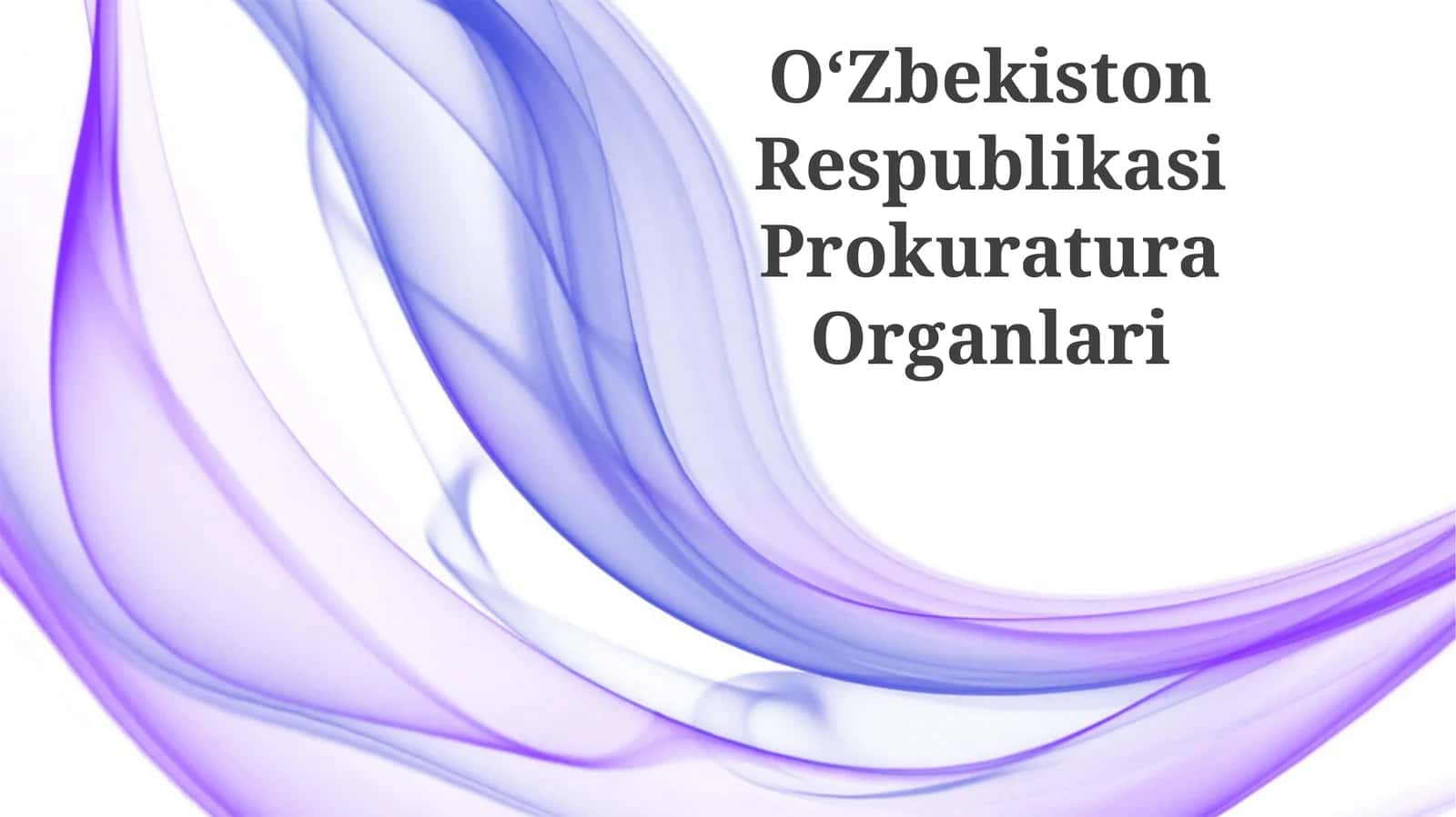 OʻZbekiston Respublikasi Prokuratura Organlari