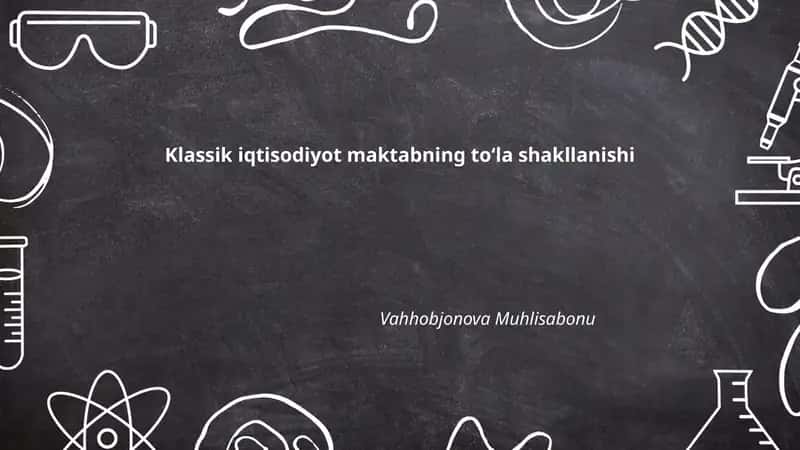 Klassik iqtisodiyot maktabning to‘la shakllanishi