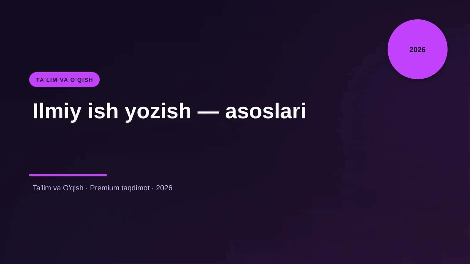 Ilmiy ish yozish — asoslari