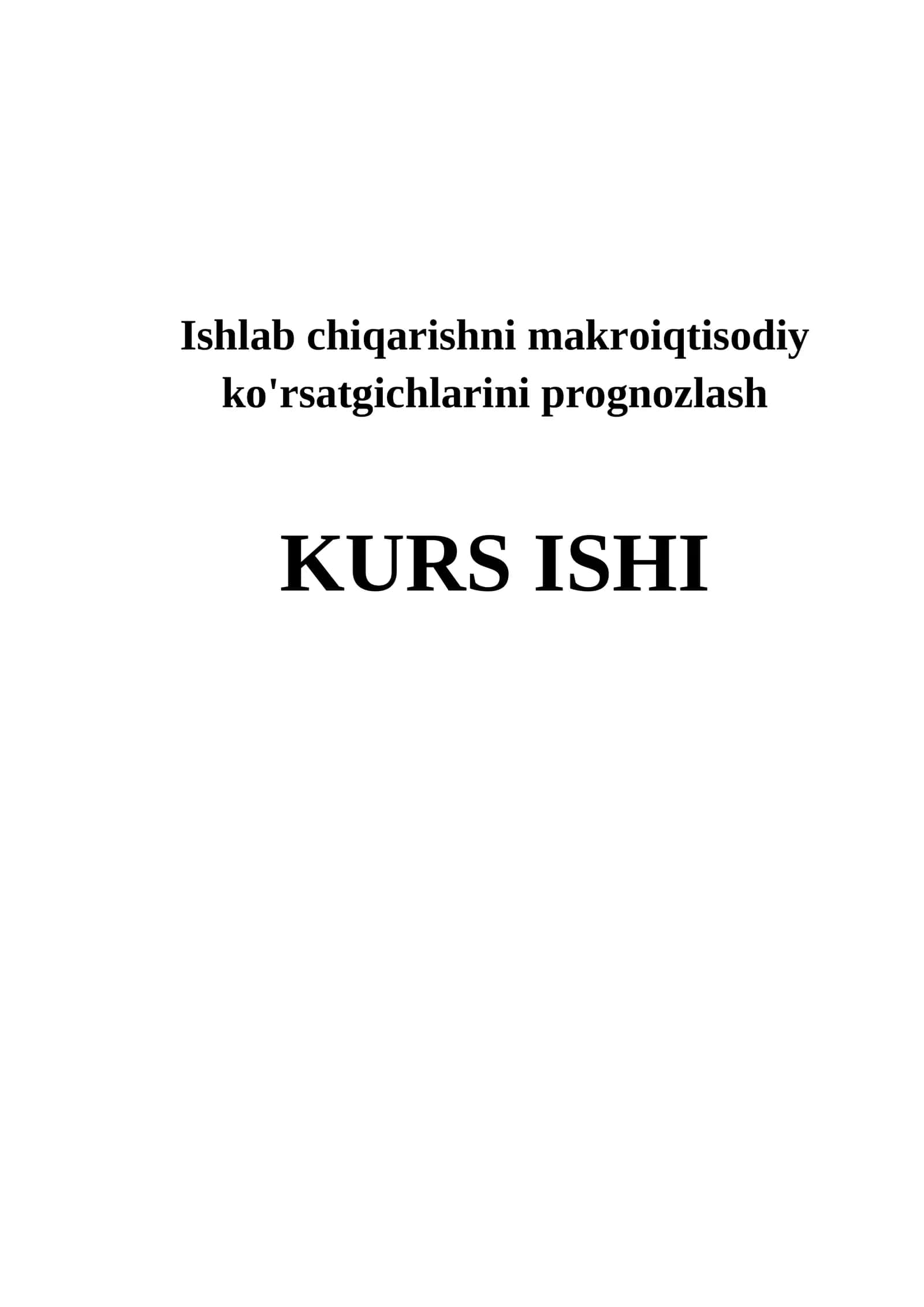 Ishlab chiqarishni makroiqtisodiy ko'rsatgichlarini prognozlash