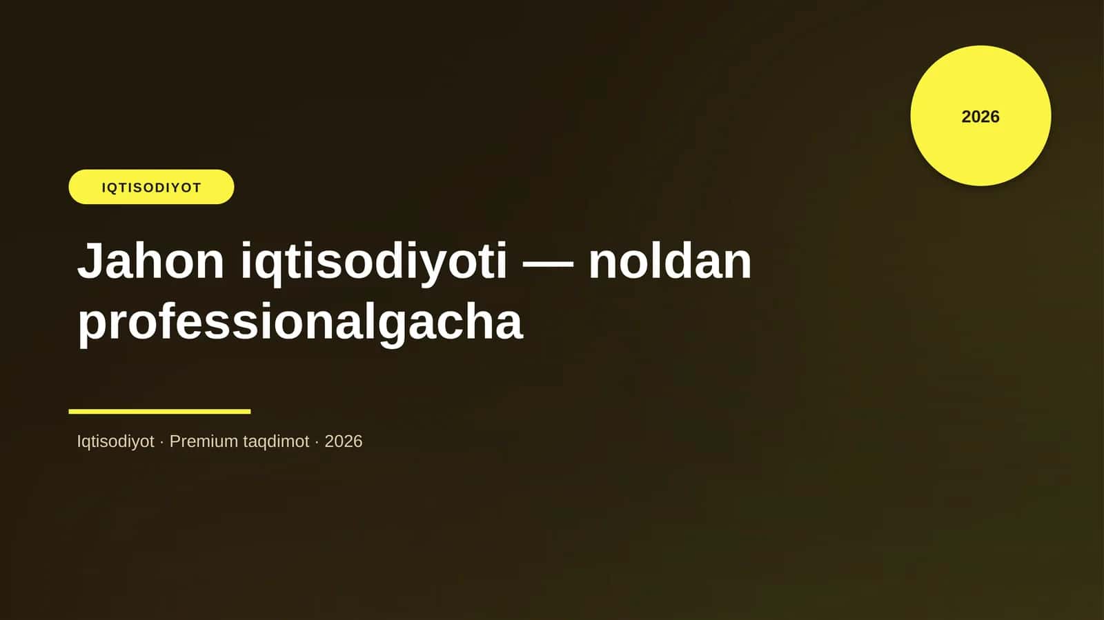 Jahon iqtisodiyoti — noldan professionalgacha