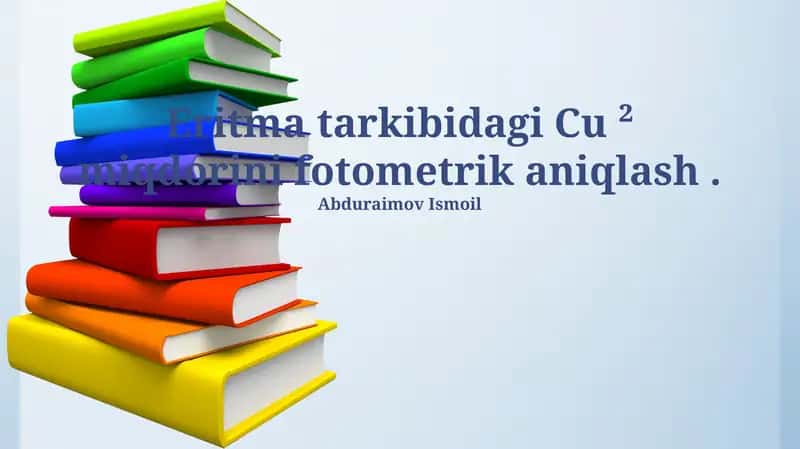 Eritma tarkibidagi Cu ² miqdorini fotometrik aniqlash