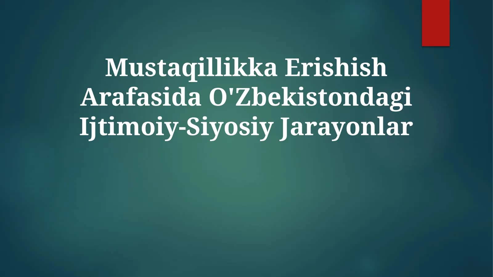 Mustaqillikka Erishish Arafasida O'Zbekistondagi Ijtimoiy-Siyosiy Jarayonlar