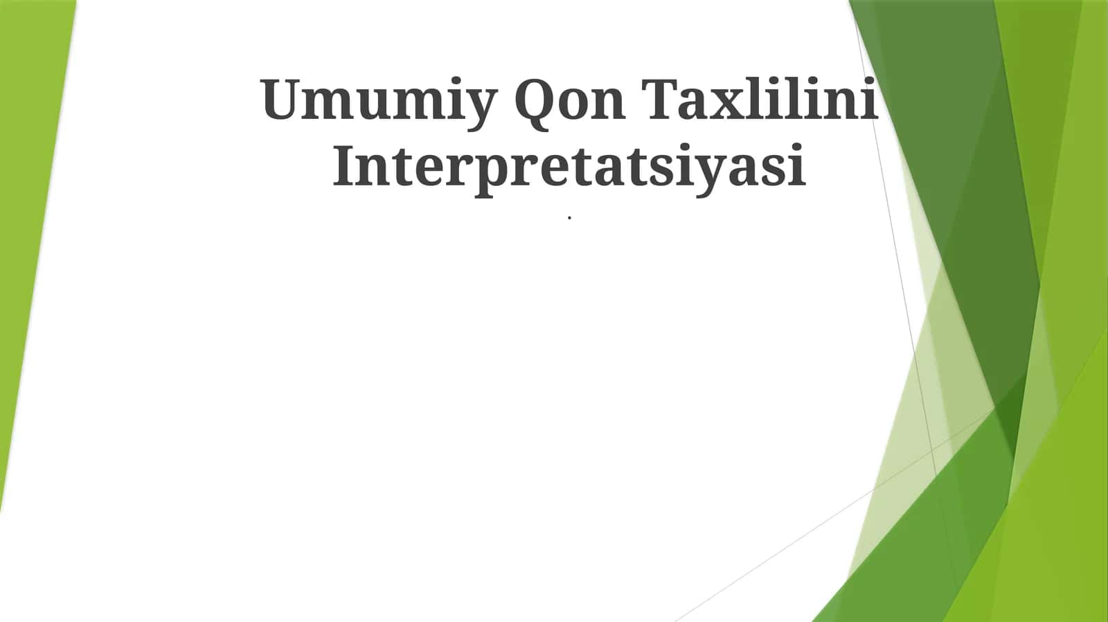 Umumiy Qon Taxlilini Interpretatsiyasi
