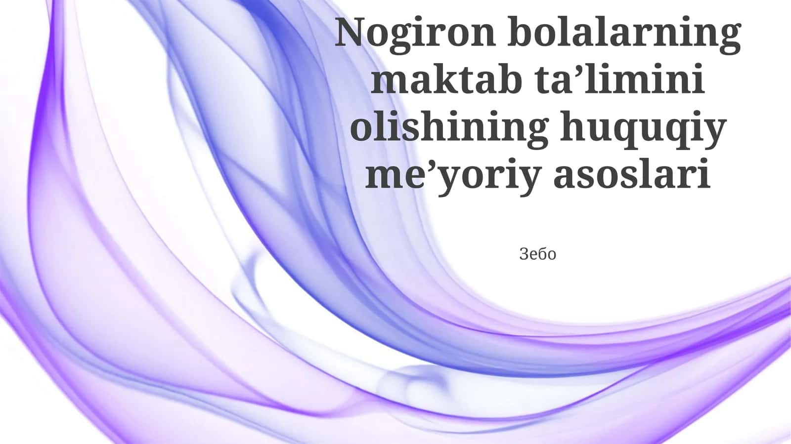 Nogiron bolalarning maktab taʼlimini olishining huquqiy meʼyoriy asoslari