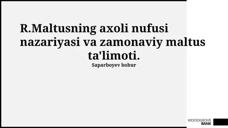 R.Maltusning axoli nufusi nazariyasi va zamonaviy maltus ta'limoti