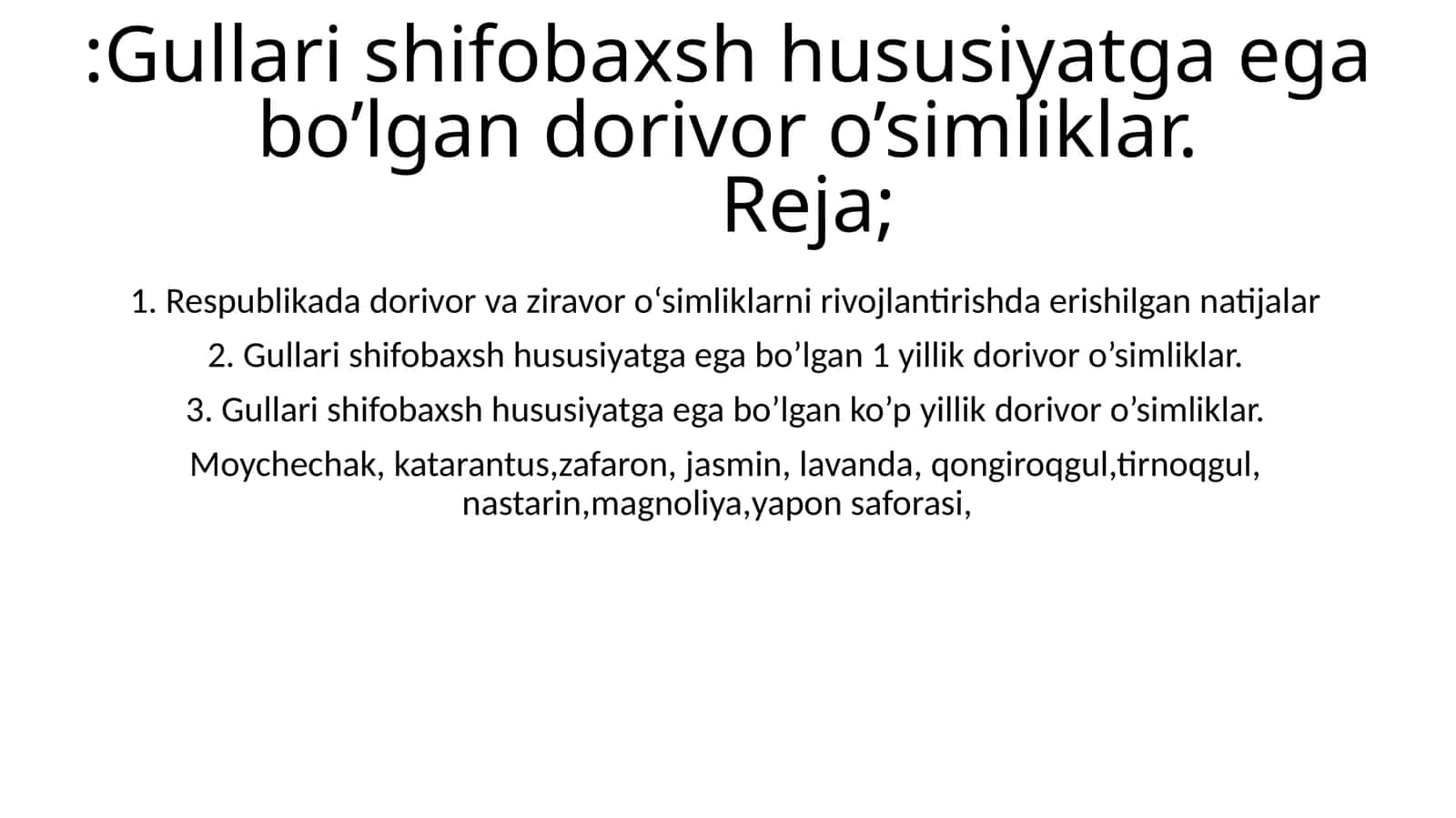 Gullari shifobaxsh hususiyatga ega bo’lgan dorivor o’simliklar