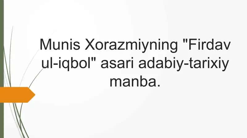 Munis Xorazmiyning "Firdav ul-iqbol" asari adabiy-tarixiy manba