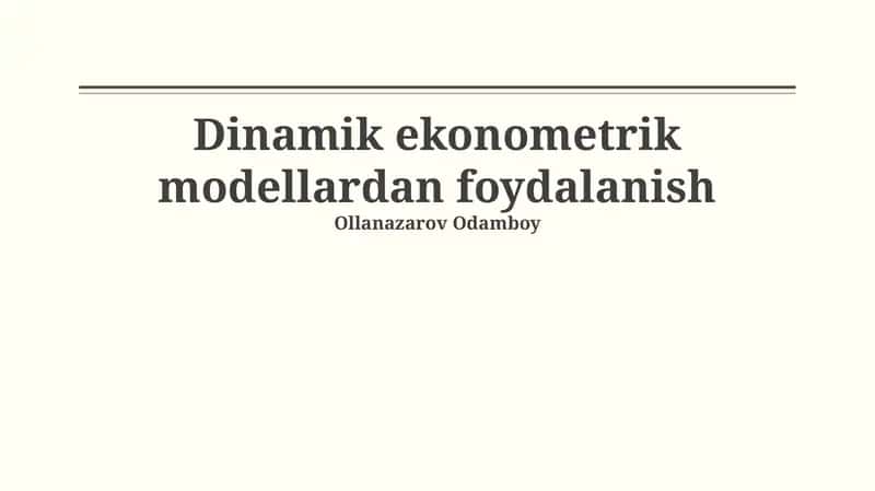 Dinamik ekonometrik modellardan foydalanish