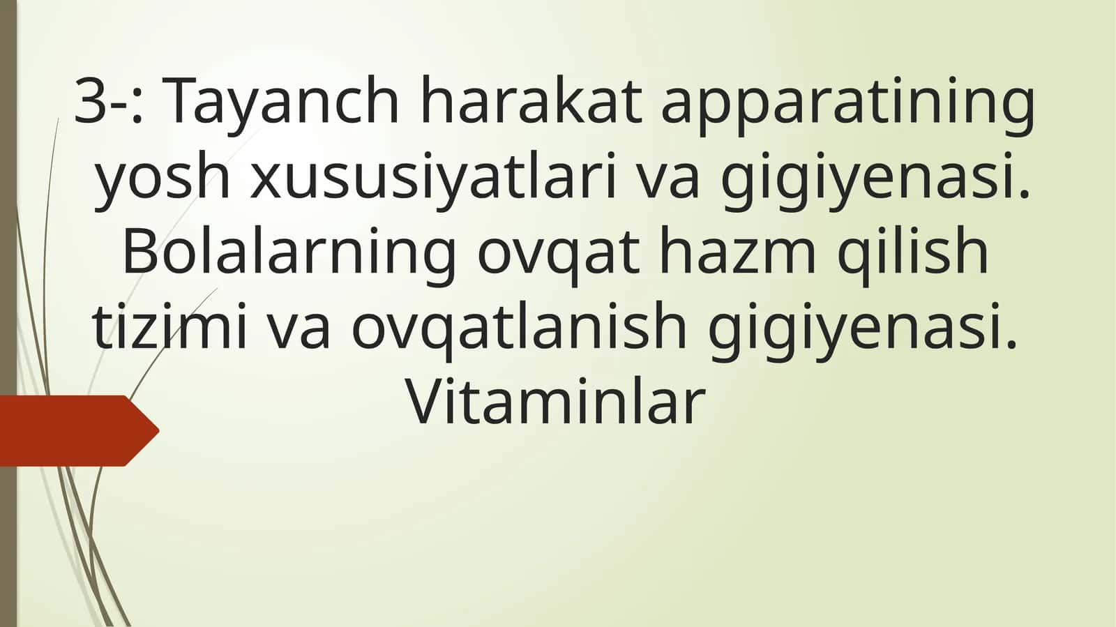 Tayanch harakat apparatining yosh xususiyatlari va gigiyenasi. Bolalarning ovqat hazm qilish tizimi va ovqatlanish gigiyenasi. Vitaminlar