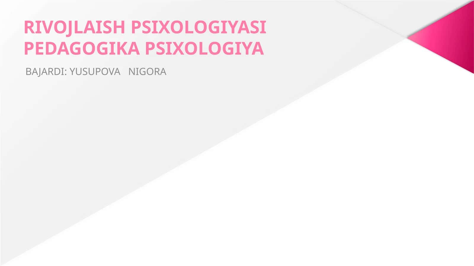 RIVOJLAISH PSIXOLOGIYASIPEDAGOGIKA PSIXOLOGIYA