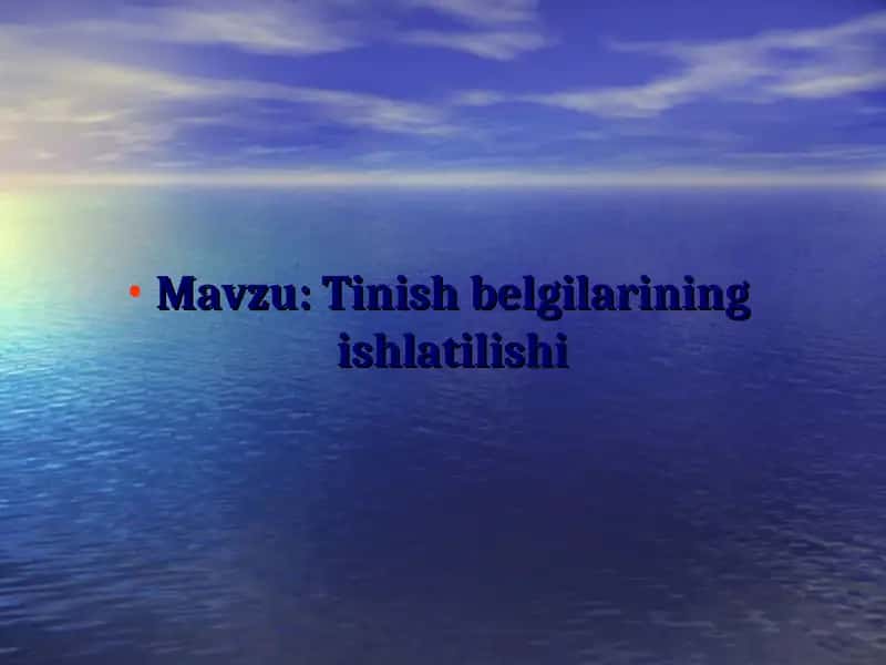 Tinish belgilarining ishlatilishi