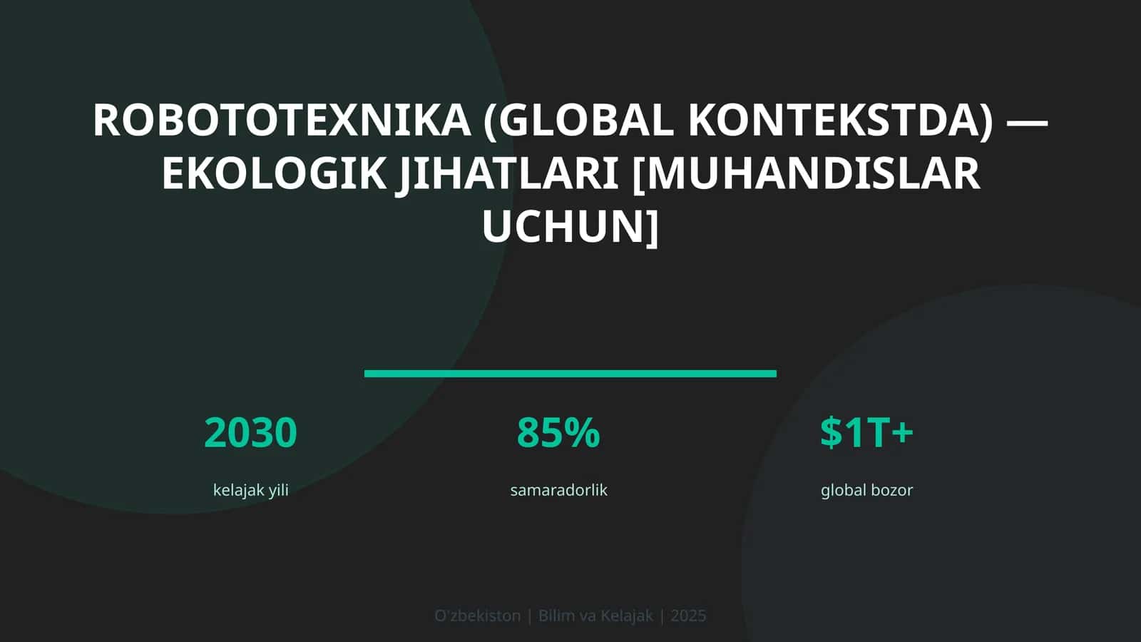Robototexnika (GLOBAL KONTEKSTDA) — EKOLOGIK JIHATLARI [MUHANDISLAR UCHUN]