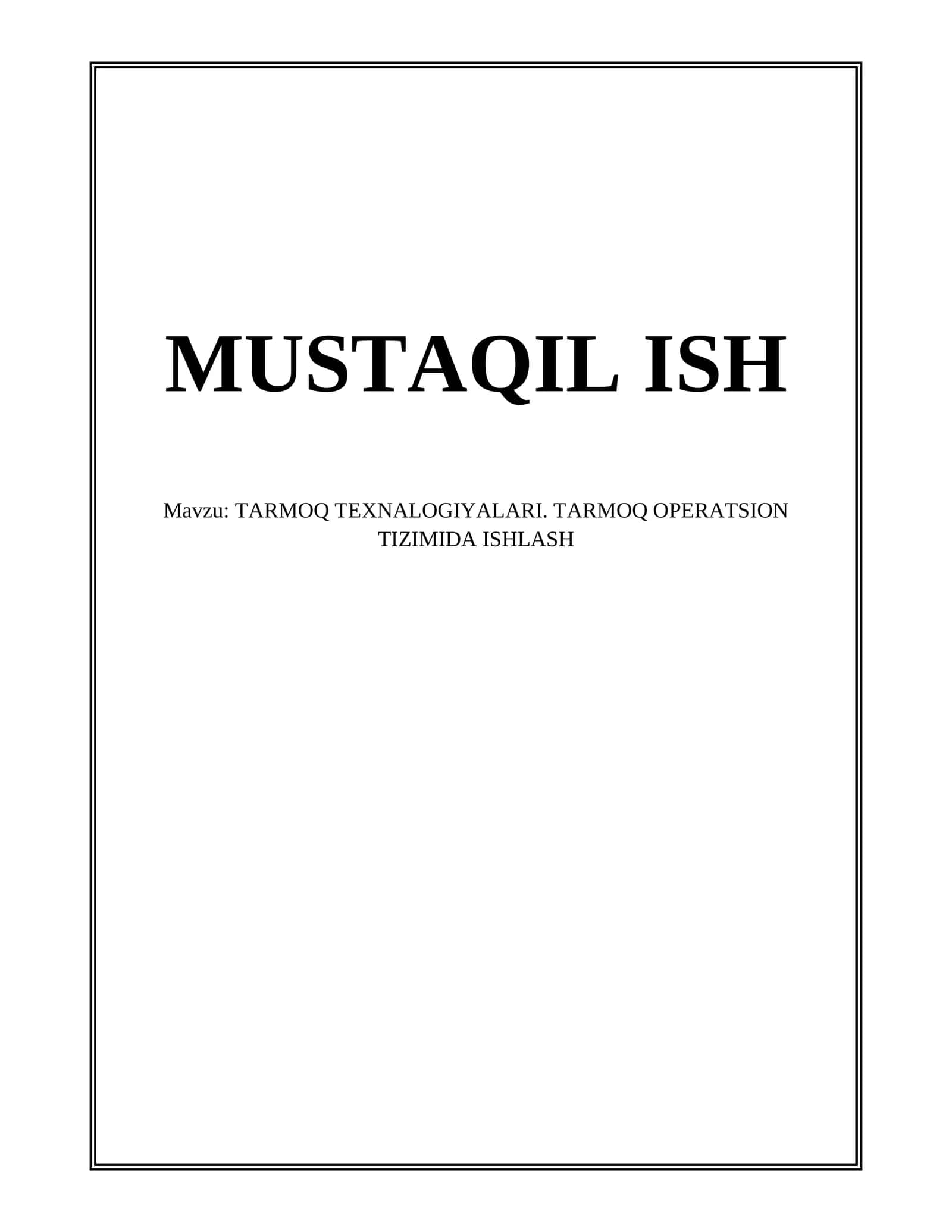 TARMOQ TEXNALOGIYALARI. TARMOQ OPERATSION TIZIMIDA ISHLASH